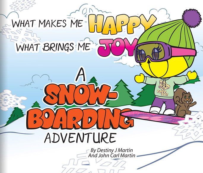 What Makes Me Happy, What Brings Me Joy: A Snowboarding Adventure